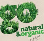 Go organic or go home