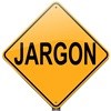 Let's simplify jargon and gobbledygook