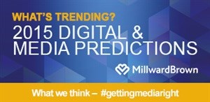 Millward Brown's Digital and Media Predictions for 2015