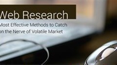 Web research - the most effective methods to catch on the nerve of volatile market