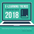 #BizTrends2018: E-learning trends to watch out for in 2018