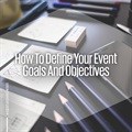 How to define your event goals and objectives