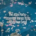 The after-party: Essential things to do after your event