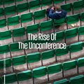 The rise of the unconference