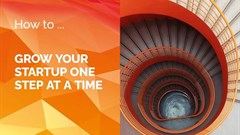 How to grow your startup one step at a time: Step 1