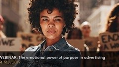 Sign up for our webinar | The emotional power of purpose in advertising - the pitfalls and potential