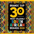 Resilient brands defy macroeconomic challenges in the 2019 BrandZ Top 30 Most Valuable SA Brands