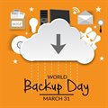 #WorldBackupDay: Backup your data...now!