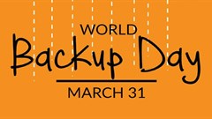 #WorldBackupDay: Backup your data...now!