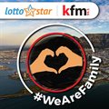 #WeAreFamily - Kfm 94.5 and LottoStar to support families with a share of half-a-million rand
