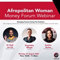 Afropolitan Woman Money Forum Webinar: Managing Finances During the Pandemic