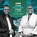 New #ForWaterForLife podcast series launched