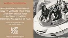 Virtual open session: From postalgia to purpose - How to motivate your team and turn trends into purposeful strategic direction in a world in flux