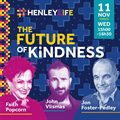 Join in the webinar discussion of kindness with Dean Jon Foster-Pedley, Faith Popcorn and John Vlismas