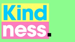 What is shaping culture? Kindness