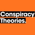 What is shaping culture? Conspiracy theories