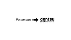 Posterscope reboots to Dentsu Location Services