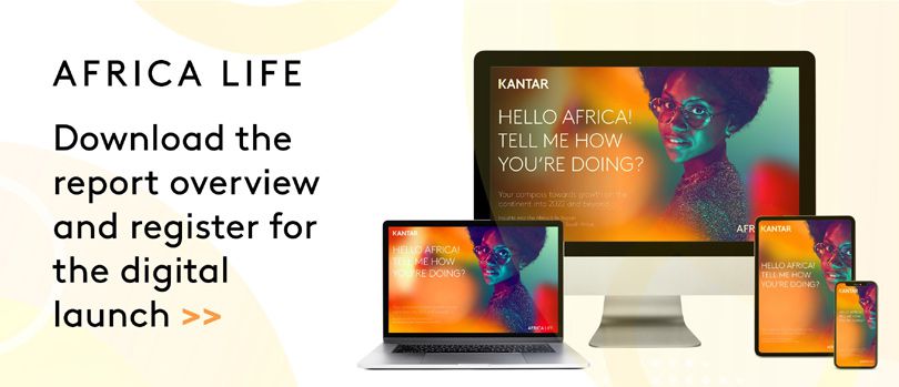 Ah, Africa! One step forward, two beats ahead with Africa Life by Kantar