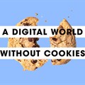 A digital world without cookies