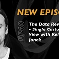 #LetsTalkDigital: The Data Revolution - Single customer view with Kelvin Jonck