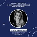 The ads have eyes - is surveillance advertising worth the risk?