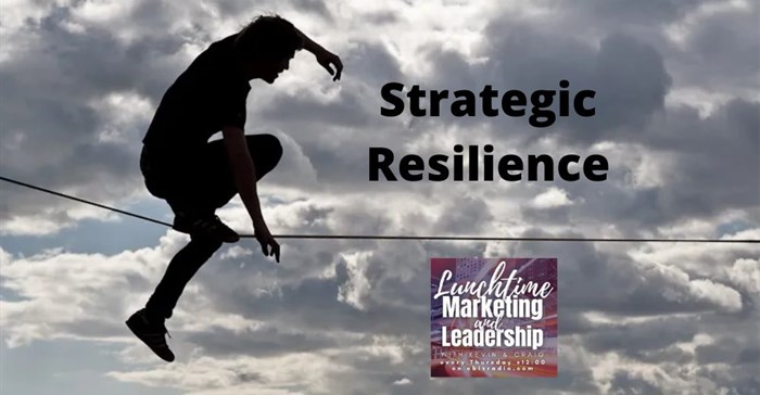 #LunchtimeMarketing: Strategic resilience in business in a post covid climate
