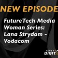 #LetsTalkDigital: Lana Strydom from Vodacom talks digital marketing