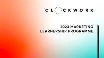 Clockwork opens applications for its 2023 Marketing Learnership Programme