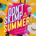 Sizzling summer deals at City Lodge Hotels!