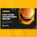 Fast Food Advertising Report 2023
