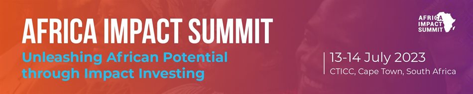 Inaugural Africa Impact Summit to showcase how impact investing can transform the continent