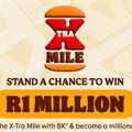 Burger King is going the X-Tra Mile to give away X-Traordinary prizes