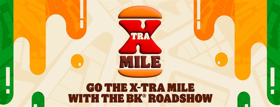 Burger King is going the X-Tra Mile to give away X-Traordinary prizes