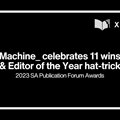 Machine_ celebrates 11 wins and Editor of the Year hat-trick at the 2023 SA Publication Forum Awards