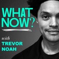 What Now? with Trevor Noah podcast launches on Spotify