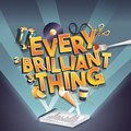 Theatre review: Every Brilliant Thing destigmatizes mental illnesses