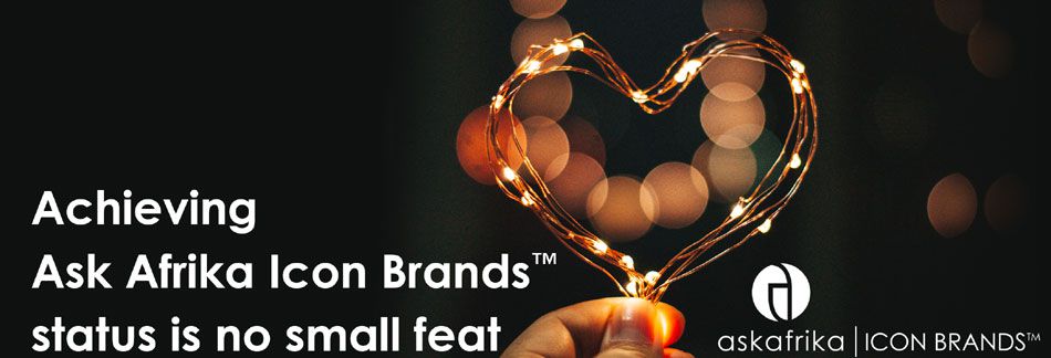 Challenging to achieve Ask Afrika Icon Brands status in the FMCG industry