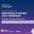 Medshield Mom will empower parents with real talk and practical tips on 27 July 2024