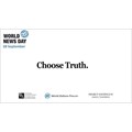 This year a new campaign, Choose Truth, created by South Africa's Daily Maverick, will be featured for World News Day (Image supplied)