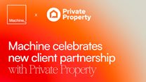 Machine_ celebrates new client partnership with Private Property
