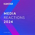 Kantar&#x2019;s Media Reactions 2024 - Marketers pull back on X ad spend