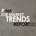 Pnet Job Market Trends Report &#x2013; August 2024