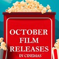 Your guide to October's film releases and European Film Festival