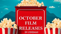 Your guide to October's film releases and European Film Festival