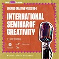 #Loeries: Discover the future of creativity with award winning creatives and experts at International Seminar of Creativity