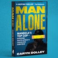 Join us for the Cape Town launch of Caryn Dolley’s latest book Man Alone!