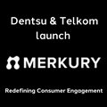Dentsu and Telkom partner to launch Merkury: Redefining consumer engagement across South Africa