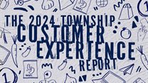 2024 Township CX Report: Insights for brands navigating South Africa's township economy