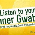 Listen to your inner gwabz! Don&#x2019;t drink and drive this festive season