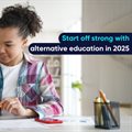 Start off strong with alternative education in 2025